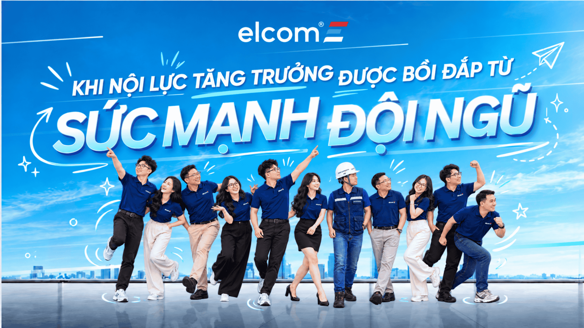Khi nội lực tăng trưởng được bồi đắp từ sức mạnh đội ngũ