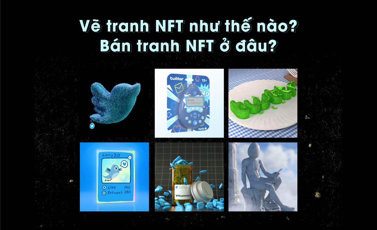 Những điều cần biết về tranh NFT: Cách vẽ và cách bán tranh NFT